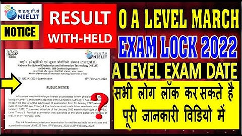 O A LEVEL PAPER LOCK PRACTICAL LOCK LAST DATE MARCH 2022 | सभी लोग लॉक कर सकते  है HURRY UP
