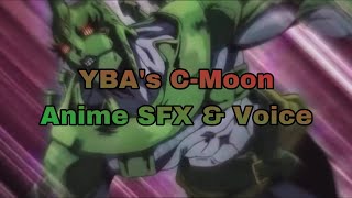 YBA’s C-Moon with Anime SFX & Voicelines