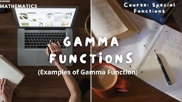 Gamma Functions |Properties of Gamma Functions | Course Special Functions | Class 04 | MTH-614