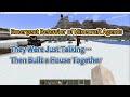 Emergent Behavior of Minecraft Agents: They Were Just Talking… Then Built a House Together
