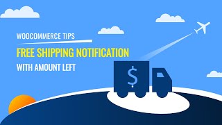 How to Add Free Shipping Notifications (with amount left) to Woocommerce Product and Cart Pages