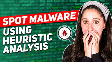 Detecting Malware With Heuristic Analysis