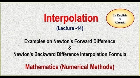 Interpolation - (Numerical Methods) Lecture - 14