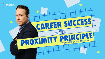 Career Success and the Proximity Principle | 5 Minute Video