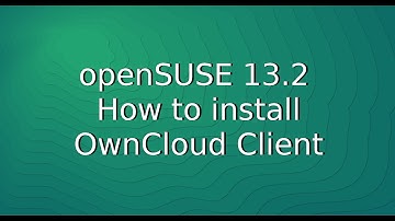 openSUSE 13.2 - How to install OwnCloud Client