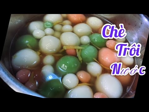 Video Chè trôi nước - Glutinous Rice Dumplings -TuyetNguyen... - youtube