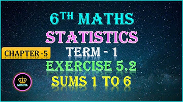 6th Std Maths Term 1 | Chapter-5 Statistics | Exercise 5.2 {Sums 1 to 6} | TN 6th Maths Term 1