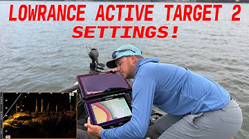 MY LOWRANCE ACTIVE TARGET 2 SETTINGS! (My Opinion on WHY It’s the BEST!)