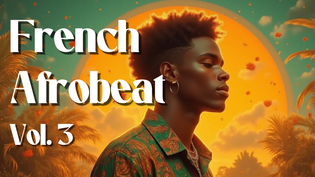 French Afrobeat Chill Vibes | Tropical Afropop Party | Playlist That Make You Dance Everywhere
