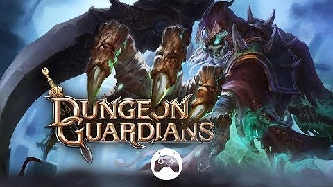 DUNGEON GUARDIANS Android Gameplay