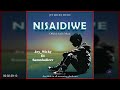 NISAIDIWE OFFICIAL AUDIO MUSIC Jey Micky Fit Samshalizer NISAIDIWE OFFICIAL AUDIO MUSIC Jey Micky Fit Samshalizer