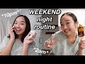 WEEKEND NIGHT ROUTINE 2021 | Nicole Laeno