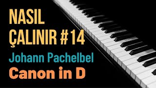 Nasıl Çalınır - Canon In D - J Pachelbel Piyano Dersi Notaları