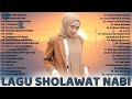 SHOLAWAT NABI MERDU TERBARU 2022 PENYEJUK HATI   LAGU SHOLAWAT NABI TERPOPULER 2022 PENENANG PIKIRAN