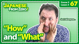 How and What - Japanese From Zero! Video 67