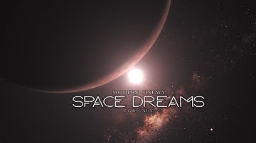 Modern Cinema - Space Dreams Trailer [Ambient Library]