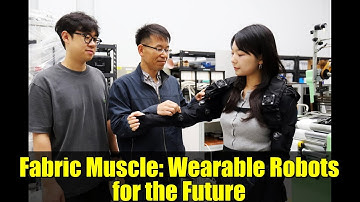 Fabric Muscle: Wearable Robots for the Future