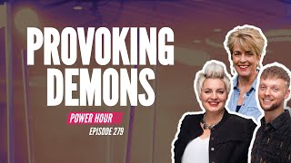 Provoking Demons Power Hour Ep279 With Emma Stark Sam Robertson And Louise Reid