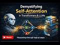 Self-Attention Explained: The Core of Transformers &amp; LLMs