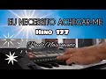 HINO 177. EU NECESSITO ACHEGAR-ME