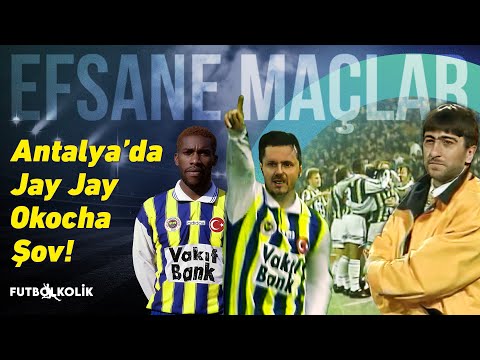 Antalyaspor - Fenerbahçe / 1996 - 97 | Antalya’da Jay Jay Okocha Şov!