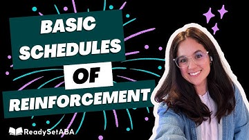 BCBA® Exam Prep Series: Basic Schedules of Reinforcement | 6th Edition Task List Week 6 (Part 1)