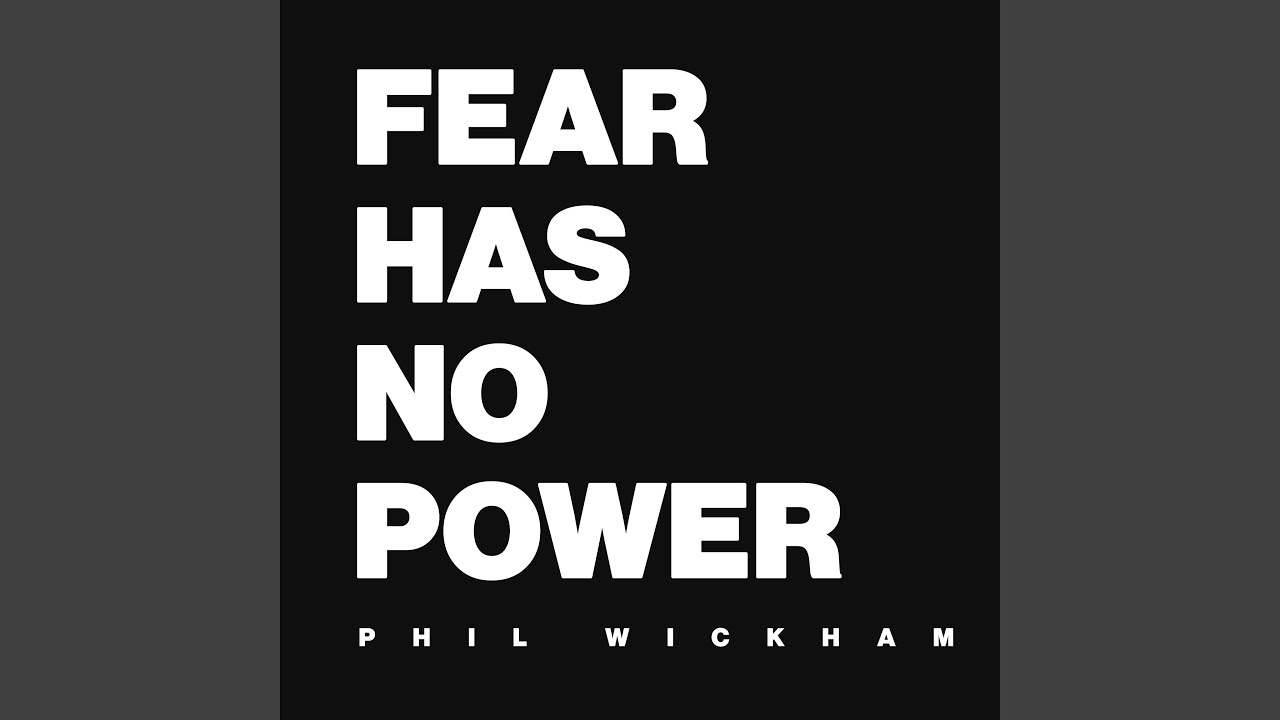 Fear Has No Power