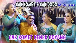 CAK KOMET KENEK GOYANG PAROGY 10 Maret 2023