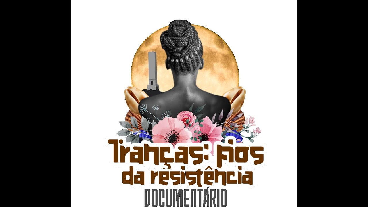 Mini Documentário "Tranças: Fios da Resistência"