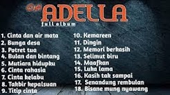 KUMPULAN LAGU SYAHDU ADELLA TERBARU 2019 - MP3 ORKESTA  - Durasi: 1:09:59. 