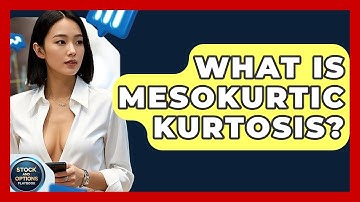 What Is Mesokurtic Kurtosis? - Stock and Options Playbook