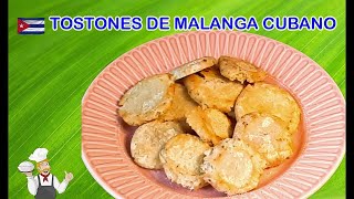 Tostones de Malanga a lo Cubano Tachino de Malanga