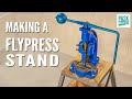 Making a Fly Press Stand