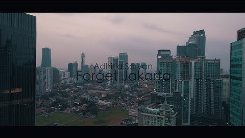 Adhitia Sofyan - Forget Jakarta (Unofficial Lyric Video)