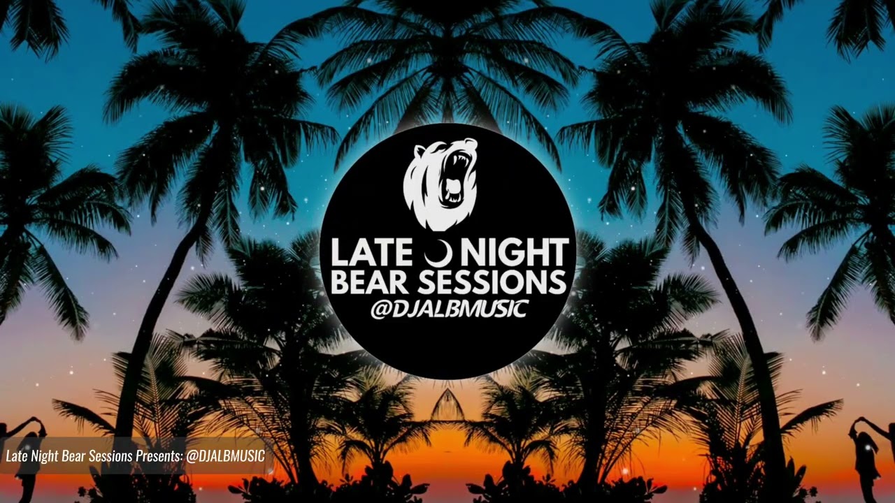 Late Night Bear Sessions 014 Presents: @DJALBMUSIC