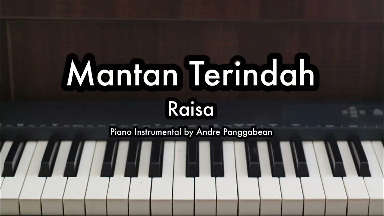 Mantan Terindah - Raisa | Piano Karaoke by Andre Panggabean Mantan Terindah - Raisa | Piano Karaoke by Andre Panggabean