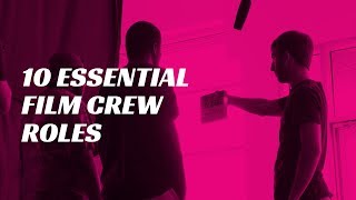 10 Essential Film Crew Roles Off The Record Behind The Scenes - Episode 5