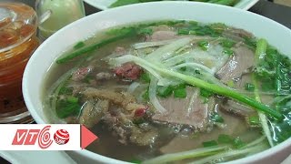 Phở Hà Nội: “Món ăn kỳ diệu”! | VTC