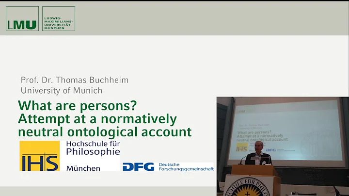 What are persons? Attempt at a normatively neutral ontological account (Thomas Buchheim)