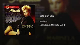 Marisela - Vete Con Ella (Audio)