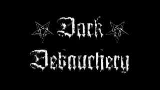 Dark Debauchery - My Existance