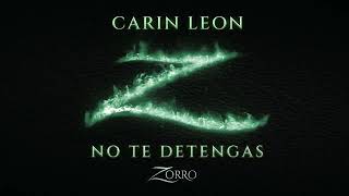 Carin Leon - No Te Detengas (Zorro OST) (Lyric Video)