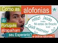 Como as alofonias do português atrapalham o teu Esperanto e outros idiomas? | Esperanto do Zero!