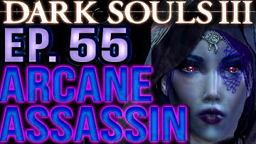 Dark Souls 3 INT/DEX [BLIND Gameplay] Sorcerer/Assassin Build (Part 55) Let