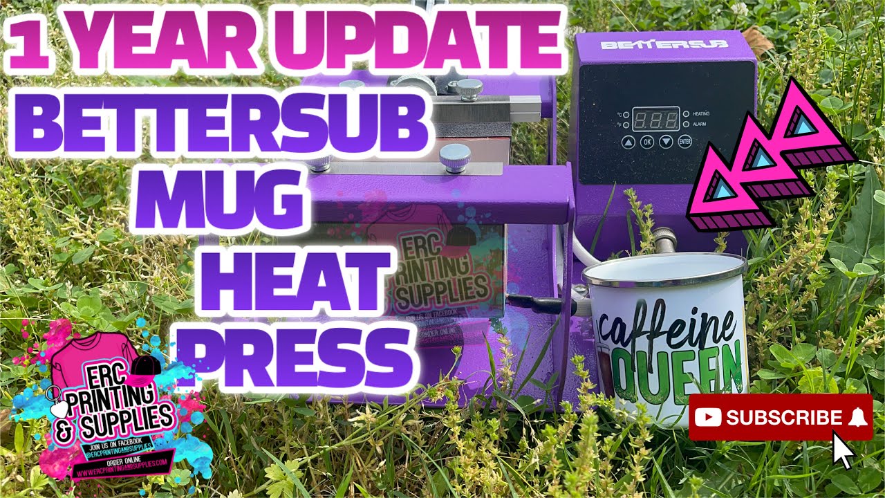 1 Year Review Update on BETTERSUB  Coffee Mug Heat Press 