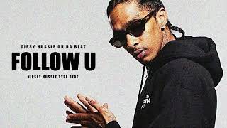 FREE 2023 Nipsey Hussle Type Beat "Follow U"