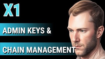 X1 Blockchain: admin keys & chain management