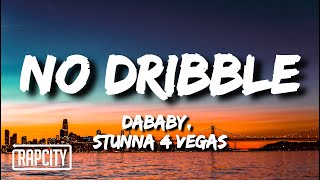 DaBaby - No Dribble (Lyrics) ft. Stunna 4 Vegas