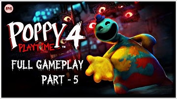 Poppy Playtime Chapter - 4 | Gameplay Walkthrough | Part - 5  | Android, iOS