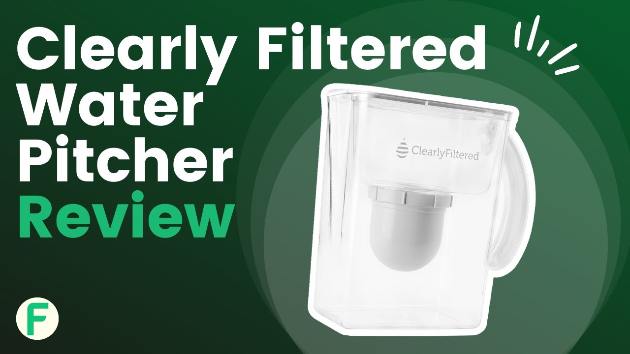 Clearly Filtered | Water Filter Pitcher